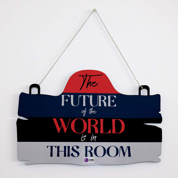 Future is in This Room Quote Printed Wall Hanging Board - Uncommongifts.in